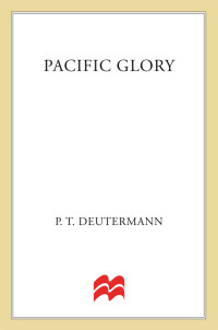 P. T. Deutermann — Pacific Glory - World War II Navy #01