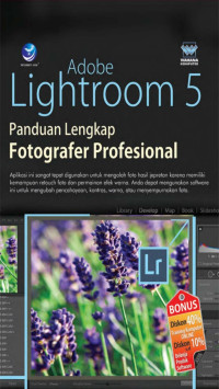 Fl. Sigit Suyantoro (editor) — Adobe Lightroom 5: Panduan Lengkap Fotografer Profesional