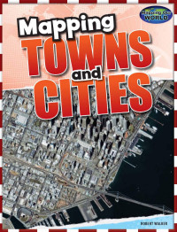 Robert Walker — Mapping Towns and Cities (Mapping Our World)