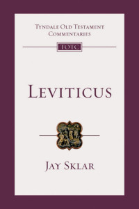 Jay Sklar — Leviticus (Tyndale Old Testament Commentaries)