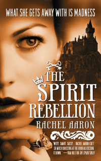 Rachel Aaron — The Spirit Rebellion (The Legend of Eli Monpress Book 2)