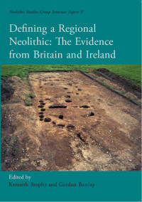 Kenneth Brophy;G. Barclay; — Defining a Regional Neolithic