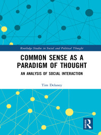 Tim Delaney — Common Sense As a Paradigm of Thought