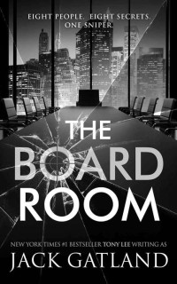 Jack Gatland — The Boardroom: A Gripping Suspense Thriller