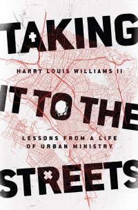 Harry Louis Williams II — Taking It to the Streets