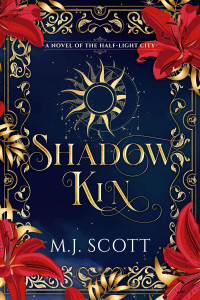 M.J. Scott — Shadow Kin: An Enemies To Lovers Romantasy