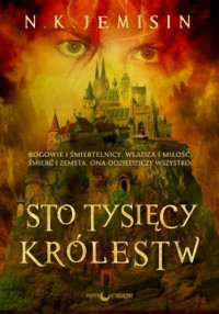 N.K. Jemisin — Sto Tysięcy Królestw