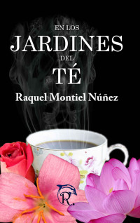 Raquel Montiel Núñez — En los Jardines del Té