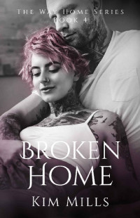 Kim Mills — Broken Home