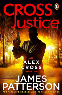 James Patterson — Alex Cross 23: Cross Justice