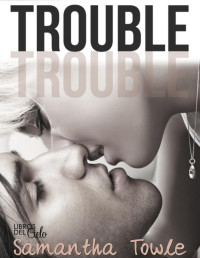 Samantha Towle — Trouble