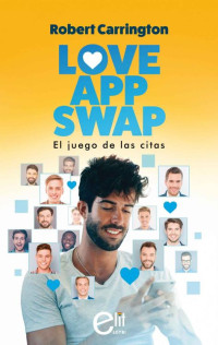 Robert Carrington — Love App Swap. El juego de las citas (eLit LGTBI) 