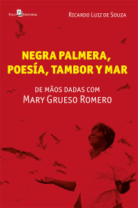 Ricardo Luiz de Souza; — Negra Palmera, poesia, tambor y mar