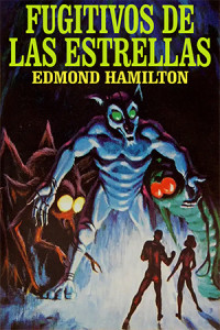 Edmond Hamilton — Fugitivos de las estrellas