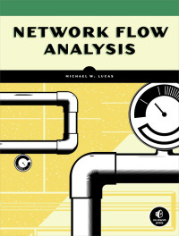 Michael W. Lucas; — Network Flow Analysis