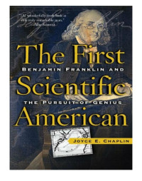 Chaplin, Joyce — [The First Scientific American 01] • Benjamin Franklin and the Pursuit of Genius