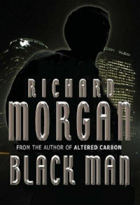 Richard K. Morgan — Black Man