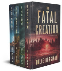 Julie Bergman — The Fatal Series: A Crime Thriller Box Set