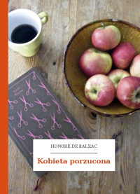 Honoré de Balzac — Kobieta porzucona