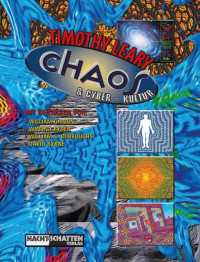 Leary, Timothy — Chaos & Cyber-Kultur