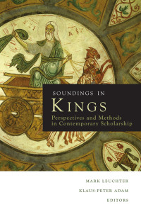 Leuchter, Mark.;Adam, Klaus-Peter; — Soundings in Kings