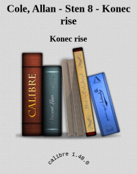 Konec rise — Cole, Allan - Sten 8 - Konec rise