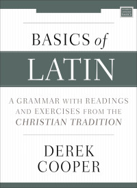 Derek Cooper; — Basics of Latin