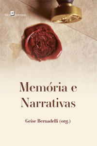 Geise Bernadelli Guerra Enders; — Memria e narrativas