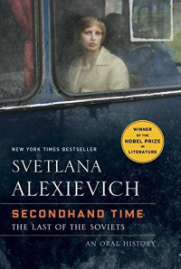 Svetlana Alexievich — Secondhand Time