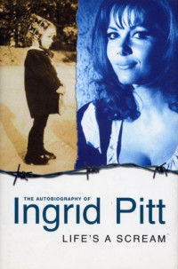 Ingrid Pitt — Life's A Scream