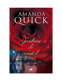 Amanda Quick — Jardines de cristal