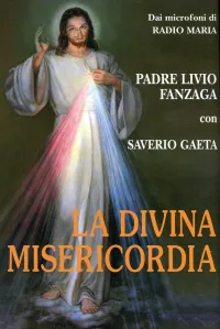 Padre Livio Fanzaga, Saverio Gaeta — La Divina Misericordia + Indice completo del PDF