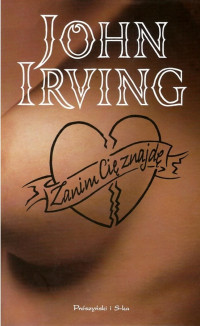 John Irving — Zanim Cię znajdę