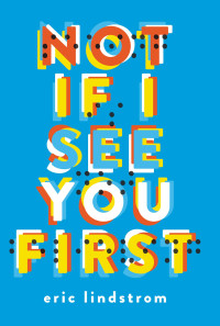 Eric Lindstrom — Not If I See You First