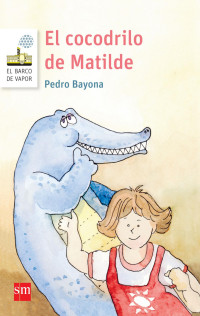 Pedro Bayona — El cocodrilo de Matilde