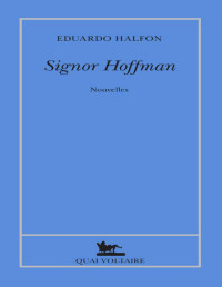 Eduardo Halfon — Signor Hoffman
