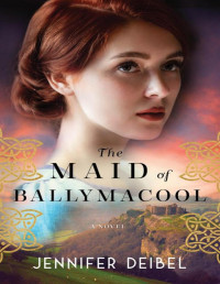 Jennifer Deibel — The Maid of Ballymacool