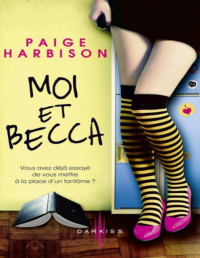 Paige Harbison [Harbison, Paige] — Moi et Becca