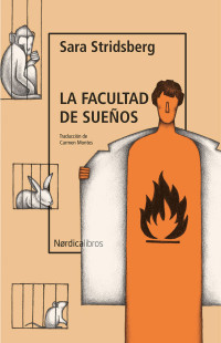 Stridsberg, Sara — La facultad de sueños (Letras Nórdicas nº 69) (Spanish Edition)