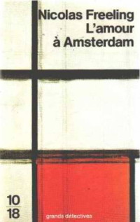 Nicolas Freeling — L'Amour à Amsterdam (Commissaire Van der Valk 1)