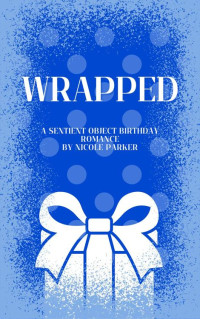 Nicole Parker — Wrapped