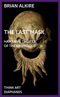 Brian Alkire — The Last Mask