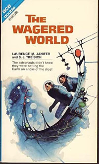 Laurence M. Janifer, S.J. Treibich — The Wagered World 