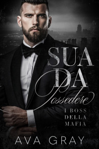 Gray, Ava — Sua da Possedere (Italian Edition)