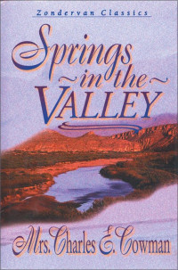 L. B. E. Cowman; — Springs in the Valley