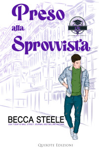 Becca Steele — Preso alla sprovvista