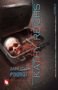 Kathy Reichs — Zabójcza Podróż