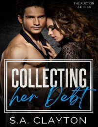 S.A. Clayton — Collecting Her Debt: The Auction Series