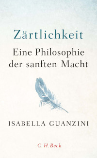 Isabella Guanzini; — Zärtlichkeit