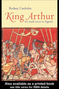 Rodney Castleden — King Arthur